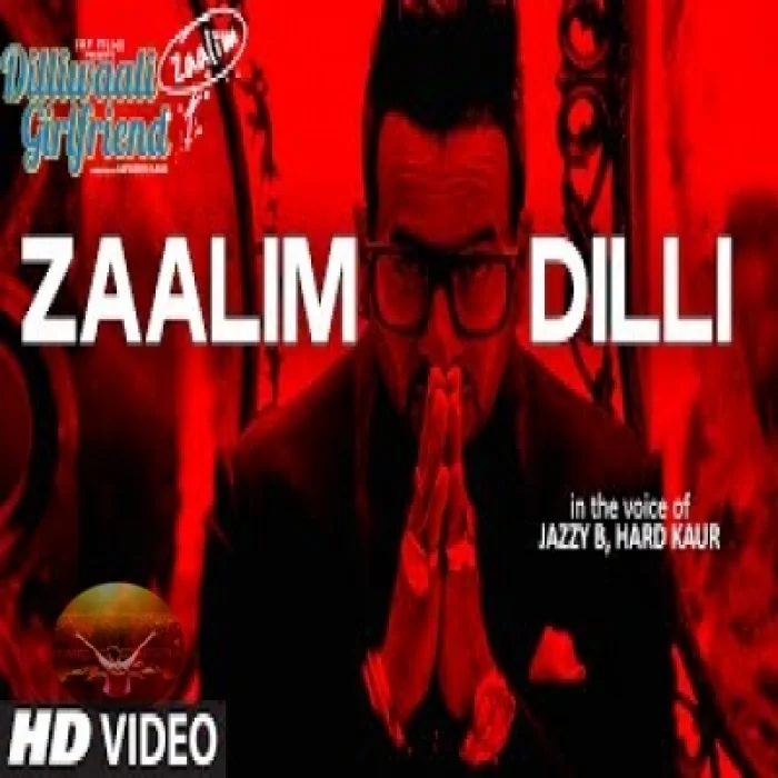 Zaalim Dilli (Dilliwaali Zaalim Girlfriend)