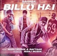 Billo Hai (feat Manj Musik & Raftaar)