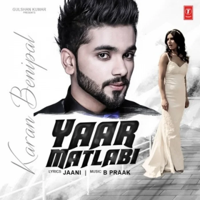 Yaar Matlabi Ft B Praak