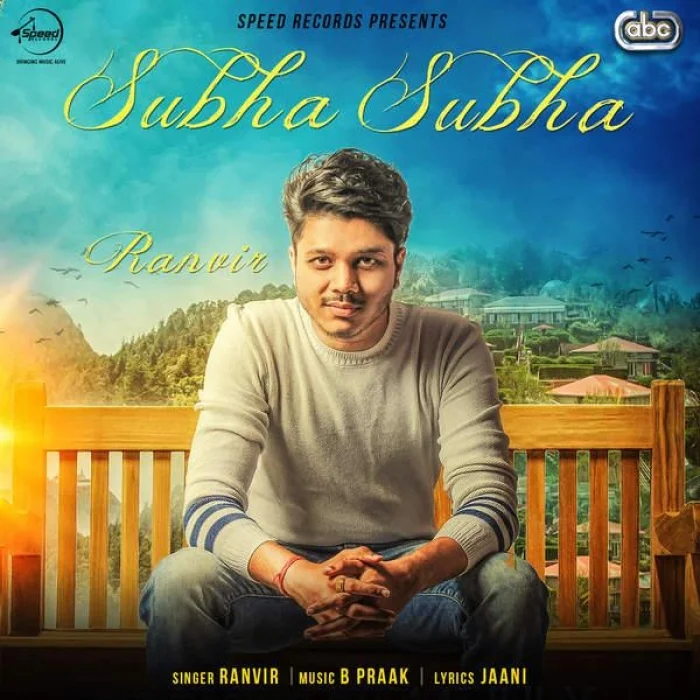 Subha Subha Ft B Praak
