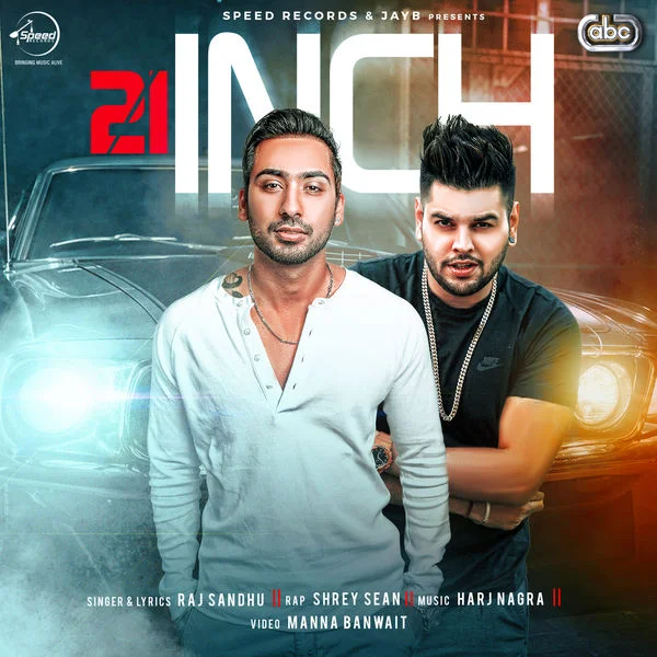 21 Inch Ft Shrey Sean & Harj Nagra