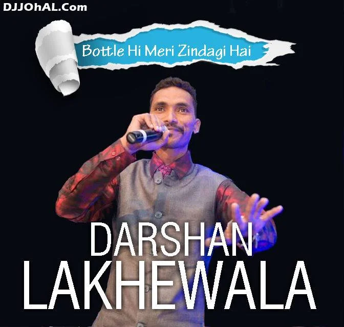 Bottle Hi Meri Zindagi Hai (Live)