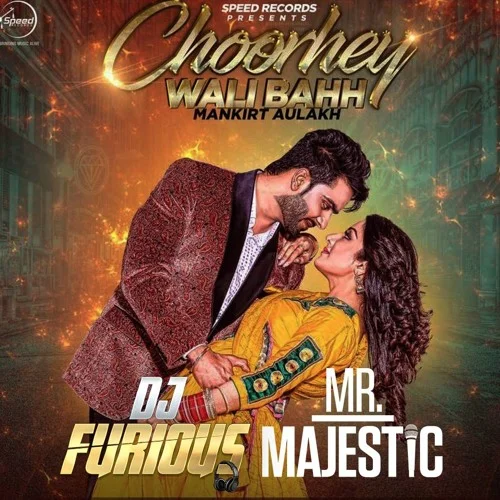 Choorhey Wali Bahh Remix Mankirt Aulakh
