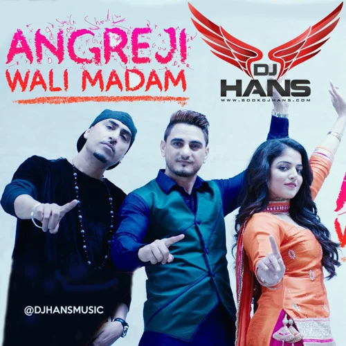 Angreji Wali Madam Remix