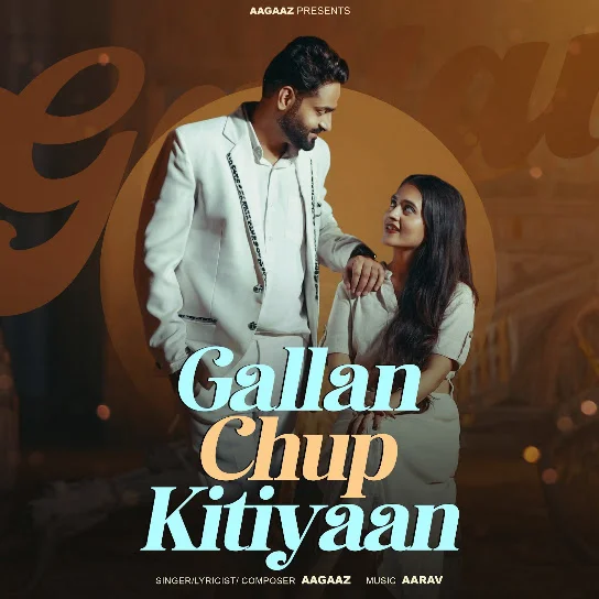 Gallan Chup Kitiyaan